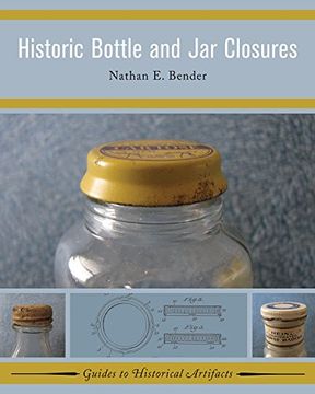 portada Historic Bottle and Jar Closures (en Inglés)