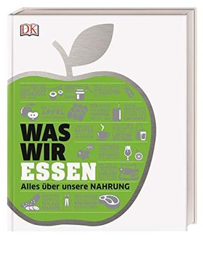 portada Was wir Essen: Alles Über Unsere Nahrung (in German)