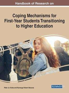 portada Handbook of Research on Coping Mechanisms for First-Year Students Transitioning to Higher Education (en Inglés)