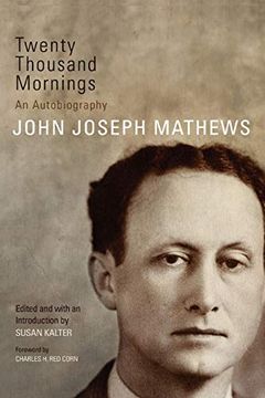 portada Twenty Thousand Mornings: An Autobiography (American Indian Literature and Critical Studies) (in English)