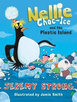 portada Nellie Choc-Ice and the Plastic Island: Book 3 (in English)