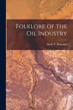 portada Folklore of the Oil Industry (in English)