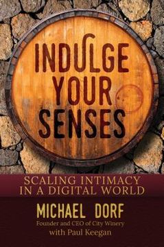 portada Indulge Your Senses: Scaling Intimacy in a Digital World (en Inglés)