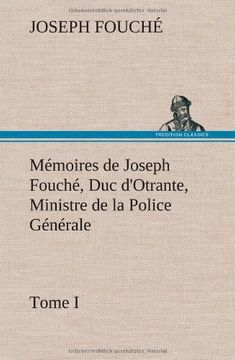 portada Mémoires de Joseph Fouché, Duc d'Otrante, Ministre de la Police Générale Tome I (French Edition)