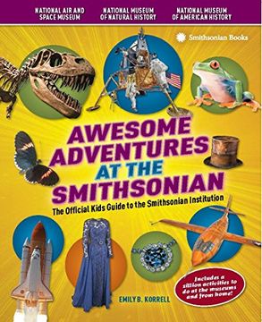portada Awesome Adventures at the Smithsonian: The Official Kids Guide to the Smithsonian Institution (en Inglés)