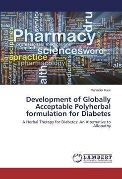 portada Development of Globally Acceptable Polyherbal formulation for Diabetes: A Herbal Therapy for Diabetes: An Alternative to Allopathy
