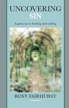 portada Uncovering sin - a Gateway to Healing and Calling (en Inglés)