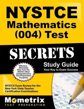 portada NYSTCE Mathematics (004) Test Secrets Study Guide: NYSTCE Exam Review for the New York State Teacher Certification Examinations (en Inglés)