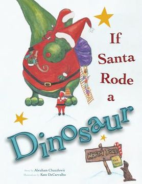 portada If Santa Rode A Dinosaur (en Inglés)
