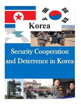 portada Security Cooperation and Deterrence in Korea (en Inglés)