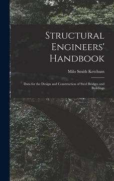 portada Structural Engineers' Handbook: Data for the Design and Construction of Steel Bridges and Buildings (en Inglés)