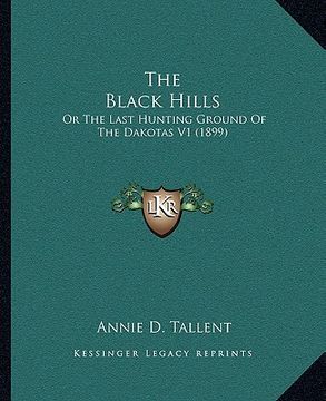 portada the black hills: or the last hunting ground of the dakotas v1 (1899) (in English)