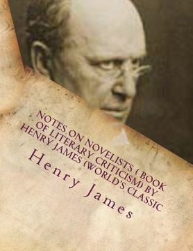 portada Notes on Novelists ( book of literary criticism) by Henry James (World's Classic