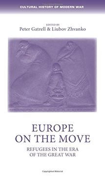 portada Europe on the Move: Refugees in the Era of the Great War (en Inglés)