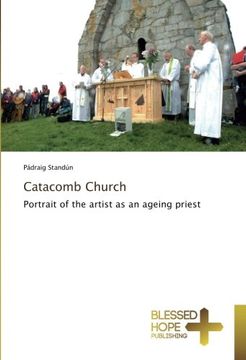 portada Catacomb Church: Portrait of the artist as an ageing priest