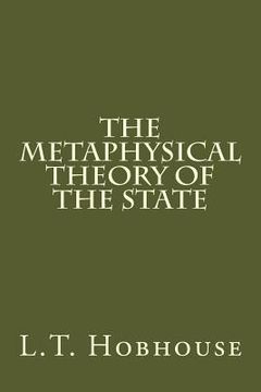 portada The Metaphysical Theory of the State (en Inglés)