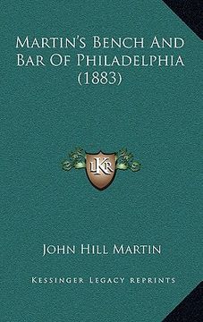 portada martin's bench and bar of philadelphia (1883) (en Inglés)