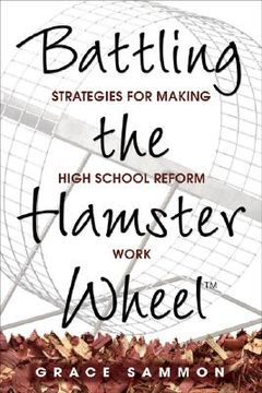 portada battling the hamster wheel: strategies for making high school reform work (in English)