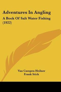 portada adventures in angling: a book of salt water fishing (1922) (en Inglés)