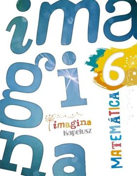 portada MATEMATICA 6 - IMAGINA (in Spanish)