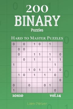 portada Binary Puzzles - 200 Hard to Master Puzzles 10x10 vol.14 (en Inglés)
