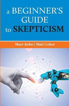 portada A beginner's guide to skepticism (in English)