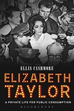 portada Elizabeth Taylor: A Private Life for Public Consumption (en Inglés)