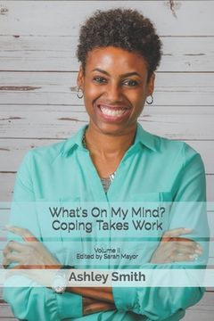 portada What's on My Mind?: Coping Takes Work