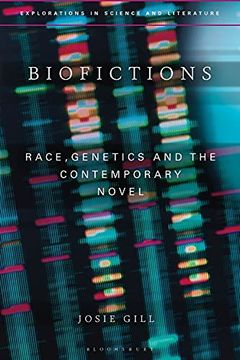 portada Biofictions: Race, Genetics and the Contemporary Novel (Explorations in Science and Literature) (in English)
