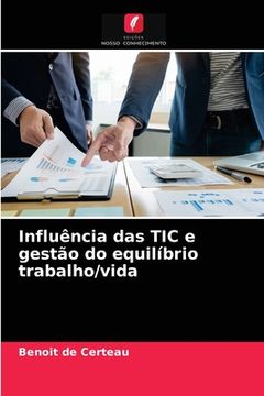 portada Influência das tic e Gestão do Equilíbrio Trabalho (en Portugués)