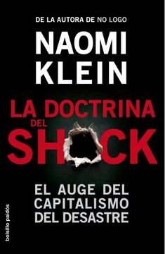 portada La Doctrina del Shock: El Auge del Capitalismo del Desastre (Bolsillo Paidós)