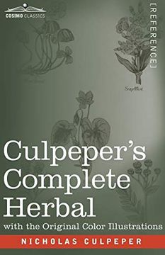 portada Culpeper'S Complete Herbal: A Comprehensive Description of Nearly all Herbs With Their Medicinal Properties and Directions for Compounding the Medicines Extracted From Them (en Inglés)