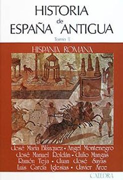 portada Historia de España Antigua, ii: Hispania Romana: 2 (Historia. Serie Mayor)