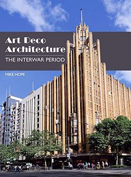 portada Art Deco Architecture: The Interwar Period (en Inglés)