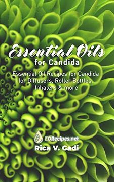 portada Essential Oils for Candida: Essential oil Recipes for Candida for Diffusers, Roller Bottles, Inhalers & More (en Inglés)