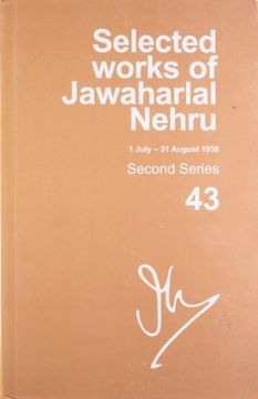 portada Selected Works of Jawaharlal Nehru (1 July-31 August 1958): Second Series, Vol. 43 (in English)