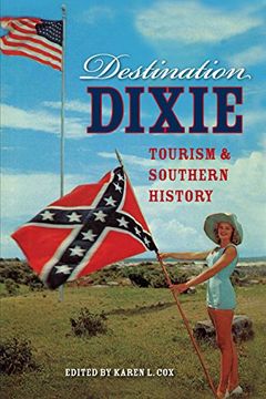portada Destination Dixie: Tourism and Southern History