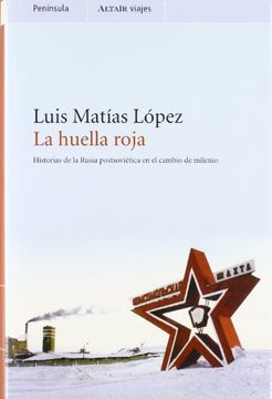 portada La Huella Roja: Historias de la Rusia Postsovietica en el Cambio de Milenio (in Spanish)