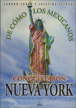 portada De Cómo Los Mexicanos Conquistaron Nueva York (in Spanish)