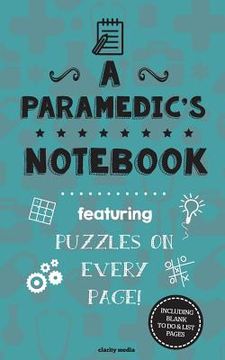 portada A Paramedic's Notebook: Featuring 100 puzzles (en Inglés)