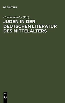 portada Juden in der Deutschen Literatur des Mittelalters: Religiose Konzepte - Feindbilder - Rechtfertigungen 