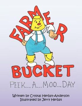 portada farmer bucket: (peek...a...moo...day) (in English)