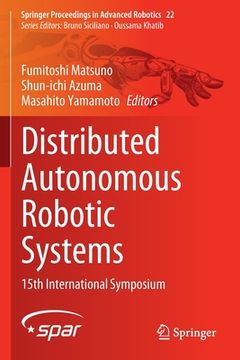 portada Distributed Autonomous Robotic Systems: 15th International Symposium (in English)