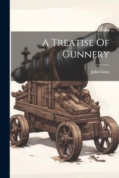 portada A Treatise of Gunnery (in English)
