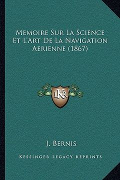 portada memoire sur la science et l'art de la navigation aerienne (1867)