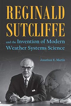 portada Reginald Sutcliffe and the Invention of Modern Weather Systems Science (en Inglés)