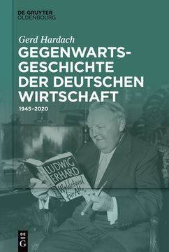 portada Gegenwartsgeschichte der deutschen Wirtschaft (en Alemán)