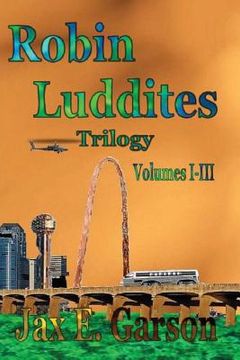 portada Robin Luddites Trilogy (en Inglés)