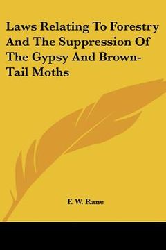 portada laws relating to forestry and the suppression of the gypsy and brown-tail moths