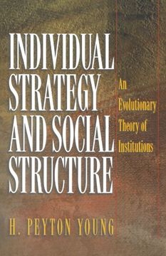 portada Individual Strategy and Social Structure: An Evolutionary Theory of Institutions (en Inglés)